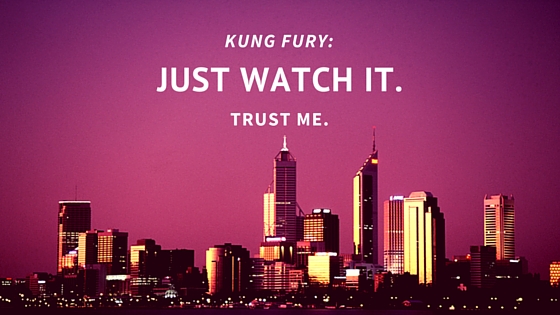 Just watch Kung Fury already!